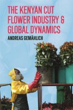 Kenyan Cut Flower Industry & Global Market Dynamics