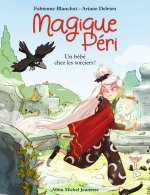 Magique Péri T4 Un bébé chez les sorciers !
