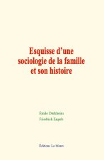Esquisse d’une sociologie de la famille et son histoire