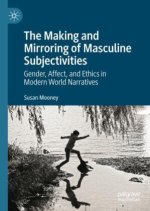Making and Mirroring of Masculine Subjectivities