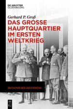 Grosse Hauptquartier im Ersten Weltkrieg