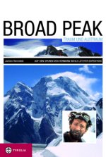 Broad Peak - Traum und Albtraum