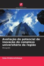 Avaliaç?o do potencial de inovaç?o do complexo universitário da regi?o