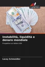 Instabilit?, liquidit? e denaro mondiale