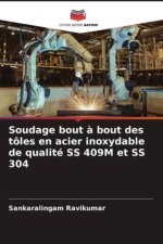 Soudage bout ? bout des tôles en acier inoxydable de qualité SS 409M et SS 304