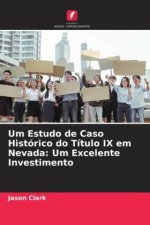 Um Estudo de Caso Histórico do Título IX em Nevada: Um Excelente Investimento