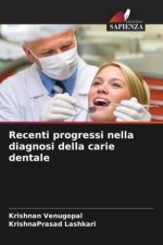Recenti progressi nella diagnosi della carie dentale