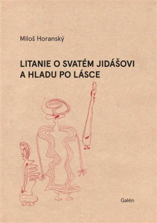Litanie o svatďż˝m Jidďż˝ovi a hladu po lďż˝sce