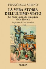 vera storia dell'ultimo Stato. Gli Stati Uniti alla conquista delle Hawai'i