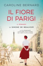 fiore di Parigi. Il romanzo di Simone de Beauvoir
