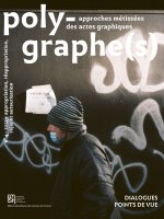 POLYGRAPHE(S), APPROCHES METISSEES DES ACTES GRAPHIQUES, N 4/2022. AP PROPRIATION, REAPPROPRIATION,