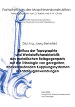 Einfluss der Topographie und Werkstoffcharakteristik des metallischen Reibgegenparts auf die Tribologie von geregelten, trockenlaufenden Kupplungssyst