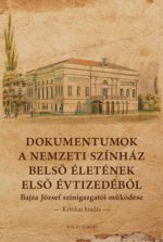 Dokumentumok a Nemzeti Színház belső életének első évtizedéből