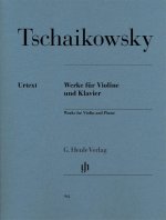 Tschaikowsky, Peter Iljitsch - Werke für Violine und Klavier