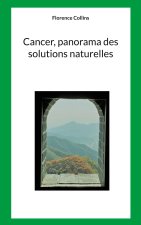 Cancer, Panorama des solutions naturelles