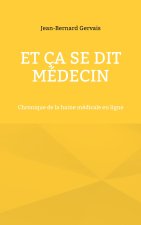 Et ca se dit medecin