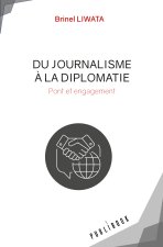 DU JOURNALISME A LA DIPLOMATIE