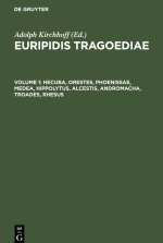 Hecuba, Orestes, Phoenissae, Medea, Hippolytus, Alcestis, Andromacha, Troades, Rhesus