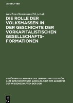 Rolle der Volksmassen in der Geschichte der Vorkapitalistischen Gesellschaftsformationen