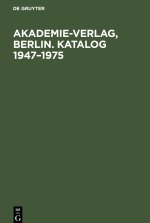 Akademie-Verlag, Berlin. Katalog 1947?1975
