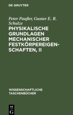 Physikalische Grundlagen mechanischer Festkoerpereigenschaften, II