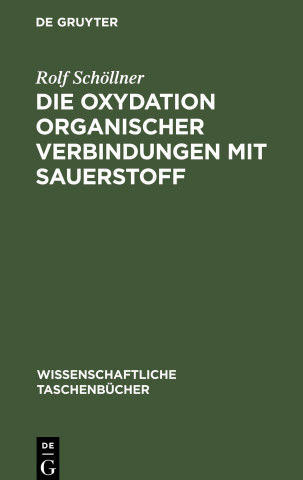 Oxydation organischer Verbindungen mit Sauerstoff