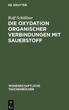 Oxydation organischer Verbindungen mit Sauerstoff