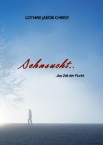 Sehnsucht..