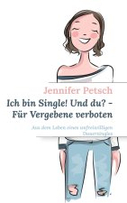 Ich bin Single! Und du? - Fur Vergebene verboten