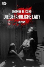 DIE GEFÄHRLICHE LADY