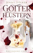 Goetterflustern. Gefundene Liebe