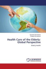 Health Care of the Elderly: Global Perspective