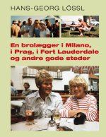 En brol?gger i Milano, i Prag, i Fort Lauderdale og andre gode steder