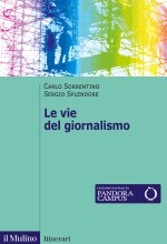 vie del giornalismo. Come si raccontano i giornalisti italiani