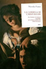 candela di Caravaggio. Da Paolo Uccello a Burri: quando l'arte dà spettacolo