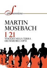 21. Viaggio nella terra dei martiri copti