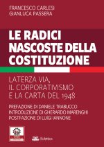 radici nascoste della Costituzione. La terza via, il corporativismo e la carta del 1948