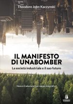 manifesto di Unabomber. La società industriale e il suo futuro