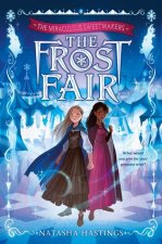 The Miraculous Sweetmakers #1: The Frost Fair