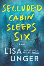 Secluded Cabin Sleeps Six: A Novel of Thrilling Suspense