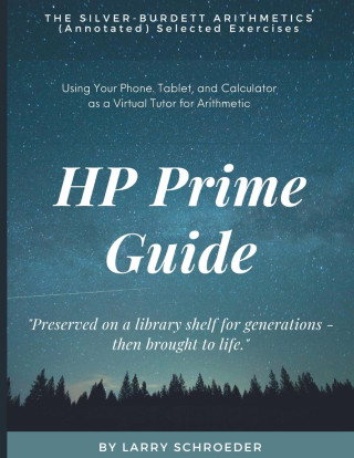 HP Prime Guide THE SILVER-BURDETT ARITHMETICS (Annotated) Selected Exercises