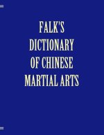 Falk's Dictionary of Chinese Martial Arts, Deluxe Soft Cover