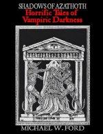 Shadows of Azathoth - Horrific Tales of Vampiric Darkness