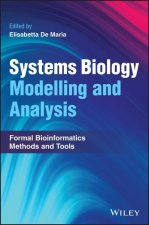 Systems Biology Modelling and Analysis - Formal Bioinformatics Methods and Tools