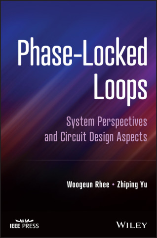 Phase-Locked Loops: System Perspectives and Circui t Design Aspects
