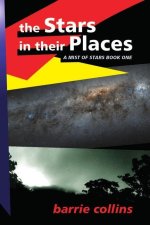 Stars in Their Places : A Mist of Stars Book One