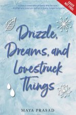 Drizzle, Dreams, And Lovestruck Things