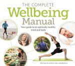 The Complete Wellbeing Manual: Your Guide to an Optimally Healthy Mind and Body