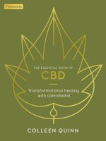 The Essential Book of CBD: Transformational Healing with Cannabidiol