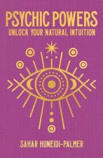 Psychic Powers: Unlock Your Natural Intuition